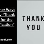 15 Other Ways to Say “Thank You for the Clarification”