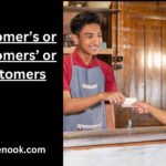 Customer’s or Customers’ or Customers